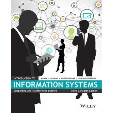 Test Bank for Introduction to Information Systems, 3rd Canadian Edition R. Kelly Rainer